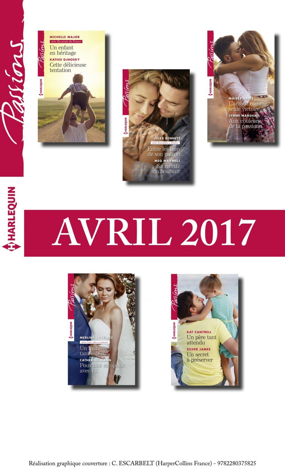 Big bigCover of 10 romans Passions (n°650 à 654 - Avril 2017)