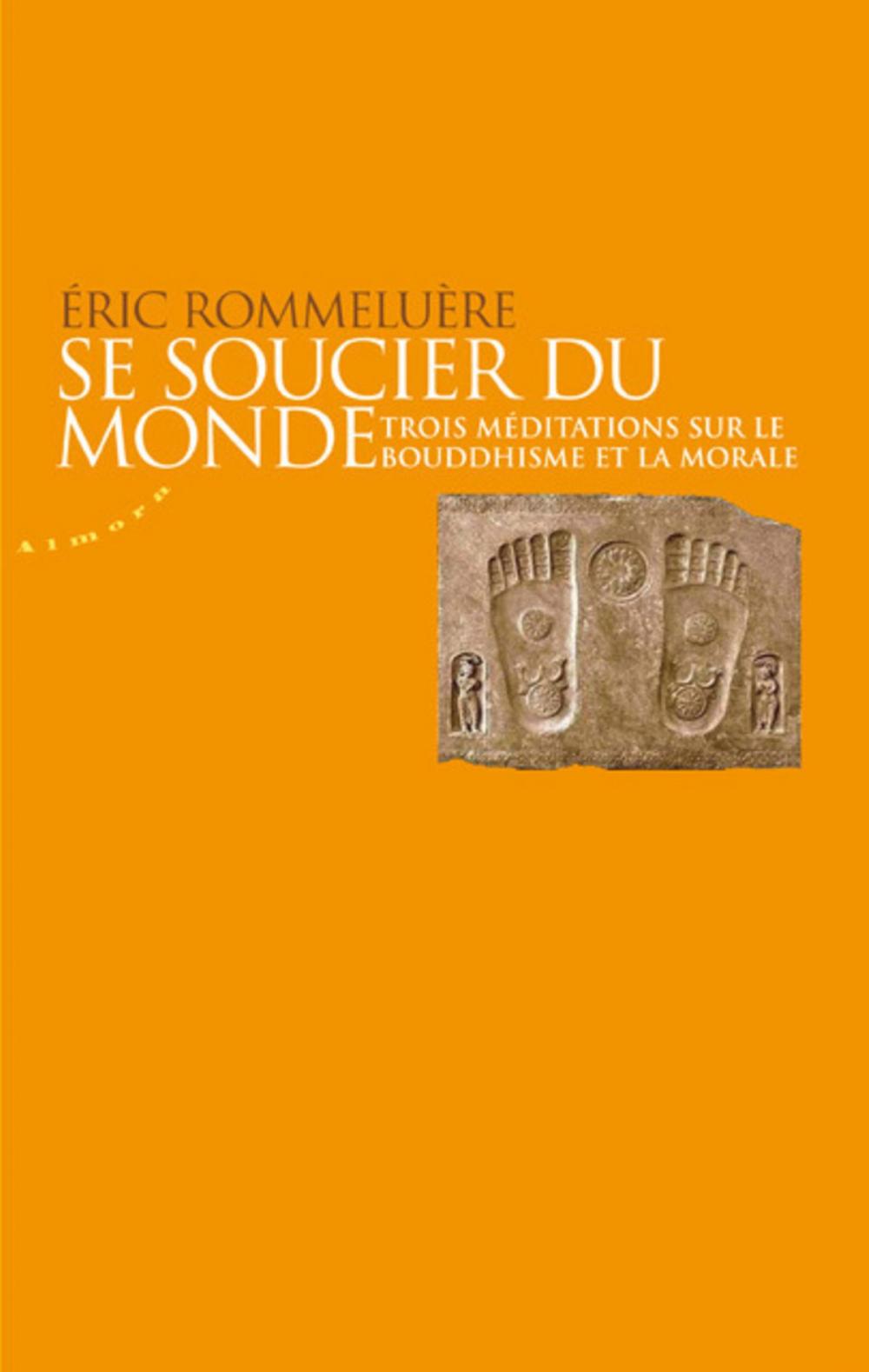 Big bigCover of Se soucier du monde - Trois méditations sur le bouddhisme et la morale