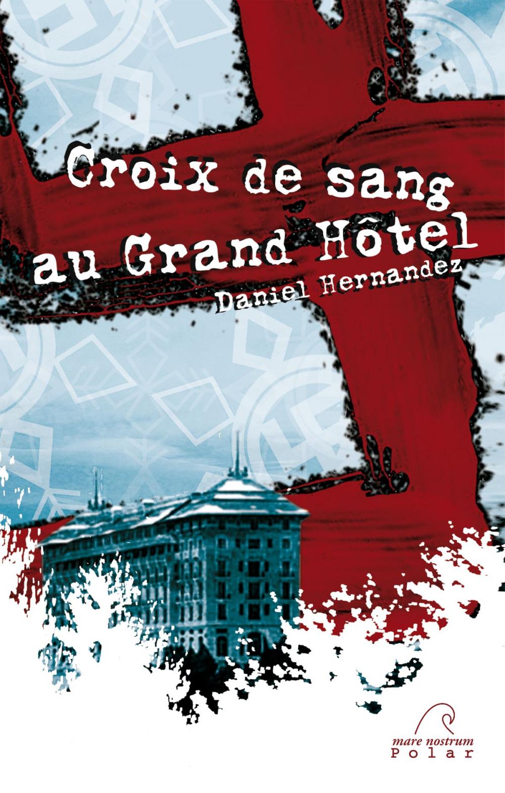 Big bigCover of Croix de sang au Grand Hôtel