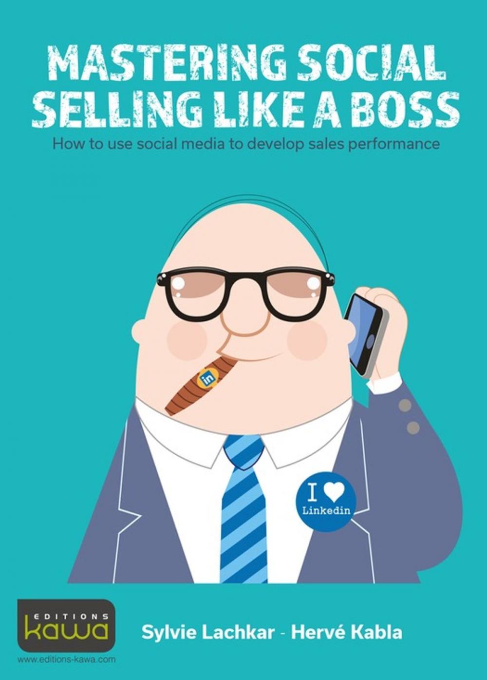 Big bigCover of Mastering Social Selling Like a Boss