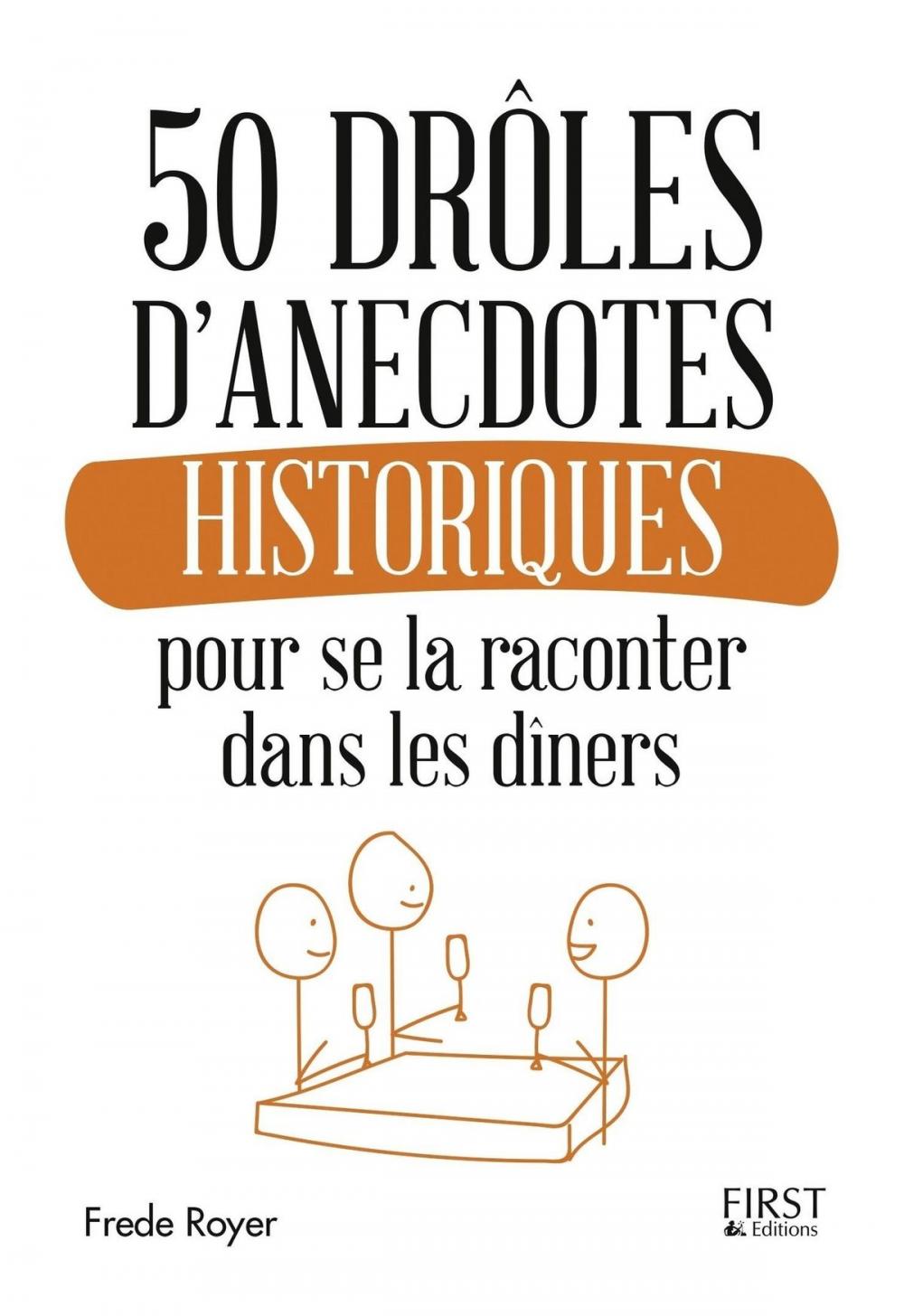 Big bigCover of 50 drôles d'anecdotes historiques pour se la raconter dans les dîners