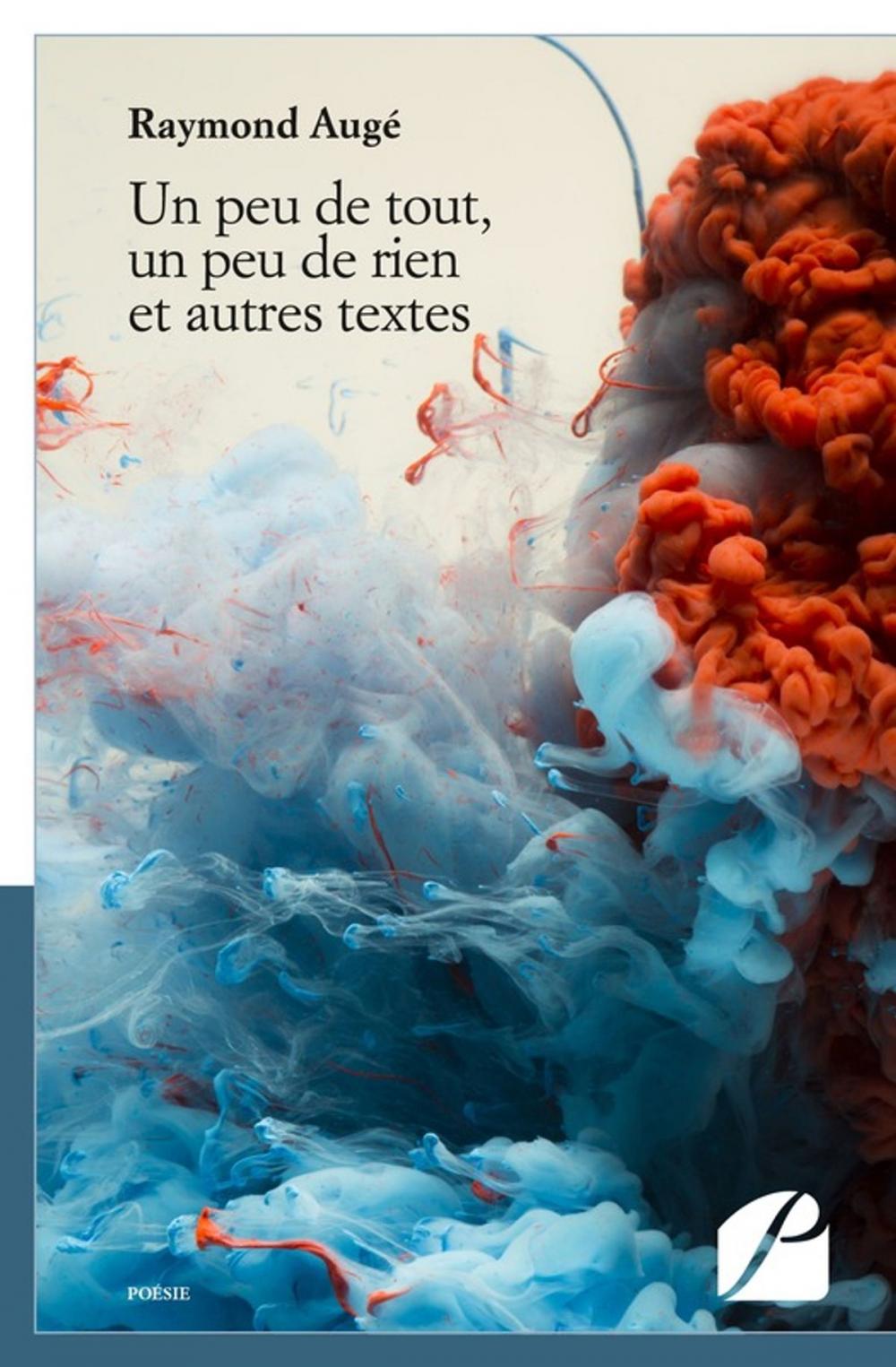 Big bigCover of Un peu de tout, un peu de rien et autres textes