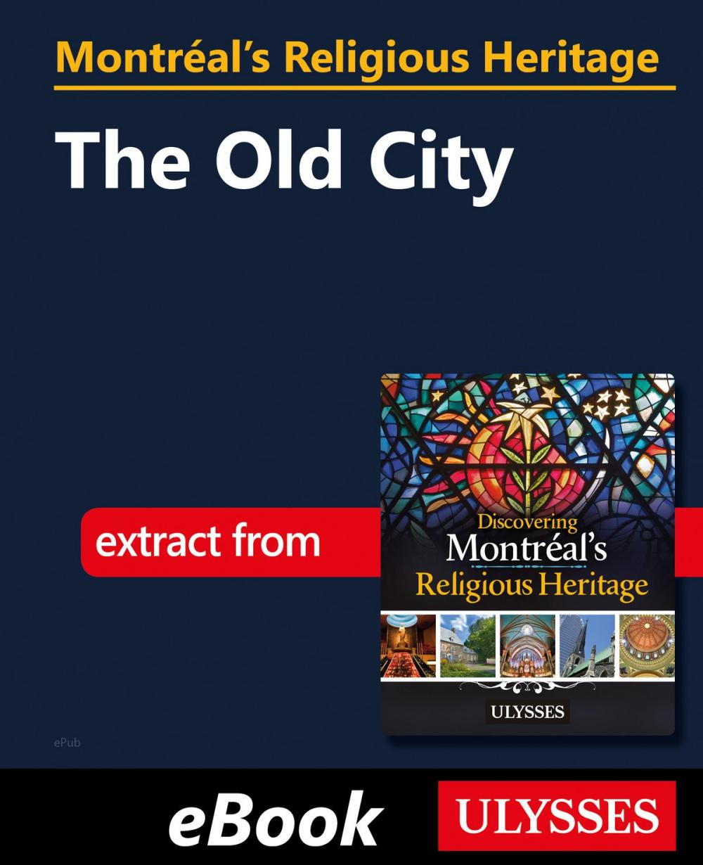 Big bigCover of Montréal's Religious Heritage: The Old City