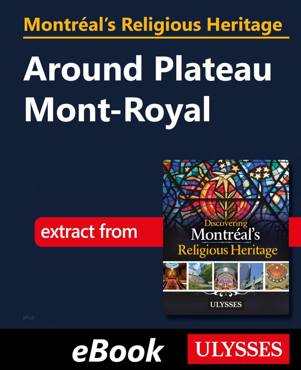 Big bigCover of Montréal's Religious Heritage: Around Plateau Mont-Royal