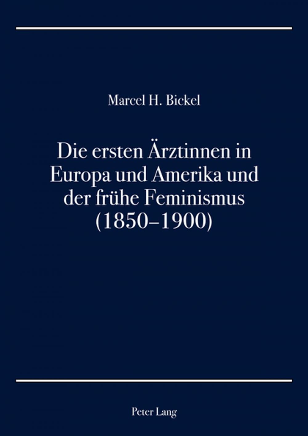 Big bigCover of Die ersten Aerztinnen in Europa und Amerika und der fruehe Feminismus (18501900)