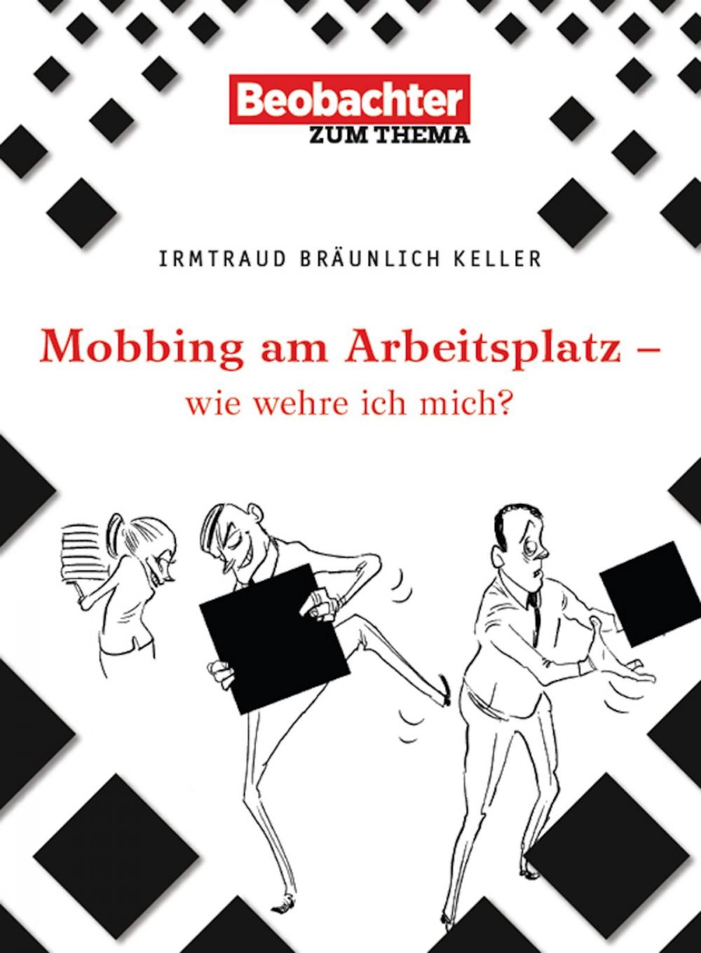 Big bigCover of Mobbing am Arbeitsplatz - wie wehre ich mich?