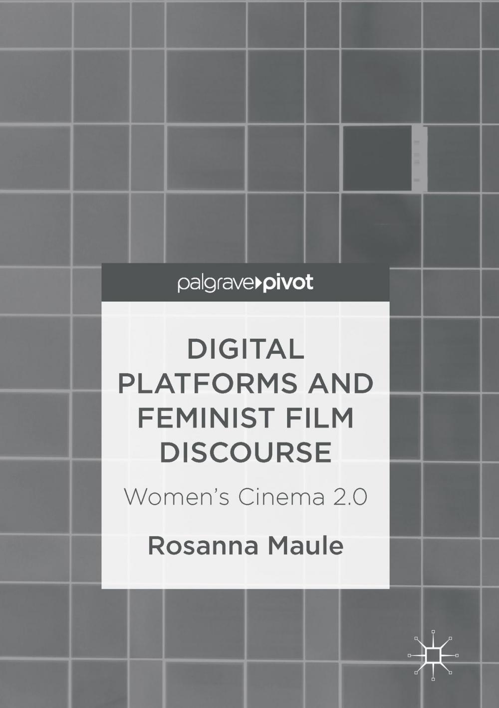 Big bigCover of Digital Platforms and Feminist Film Discourse