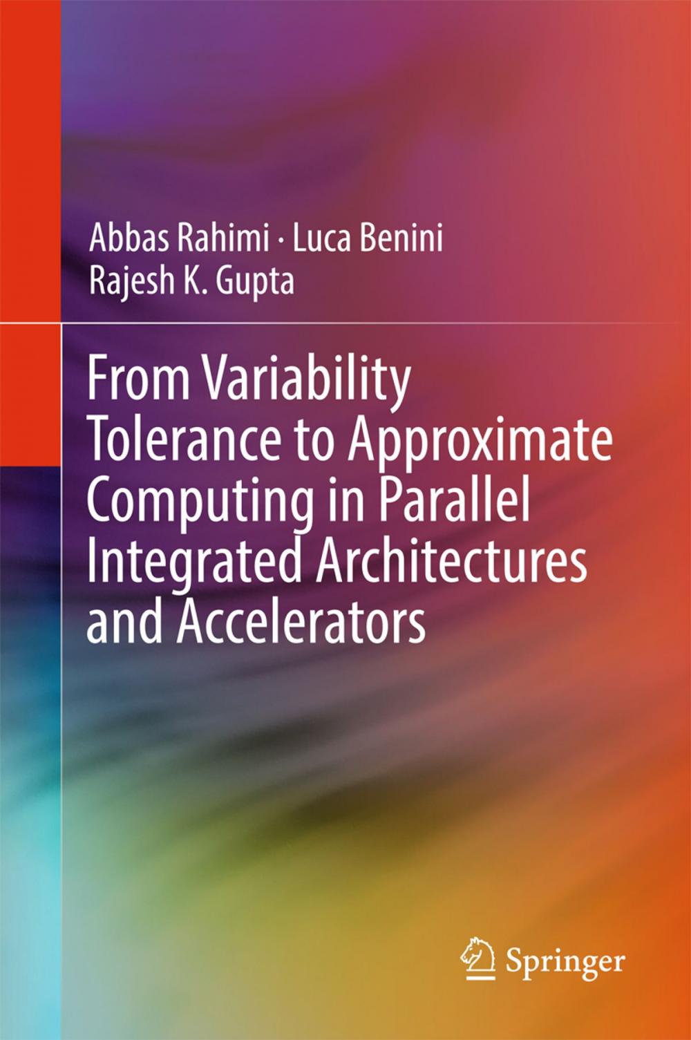 Big bigCover of From Variability Tolerance to Approximate Computing in Parallel Integrated Architectures and Accelerators