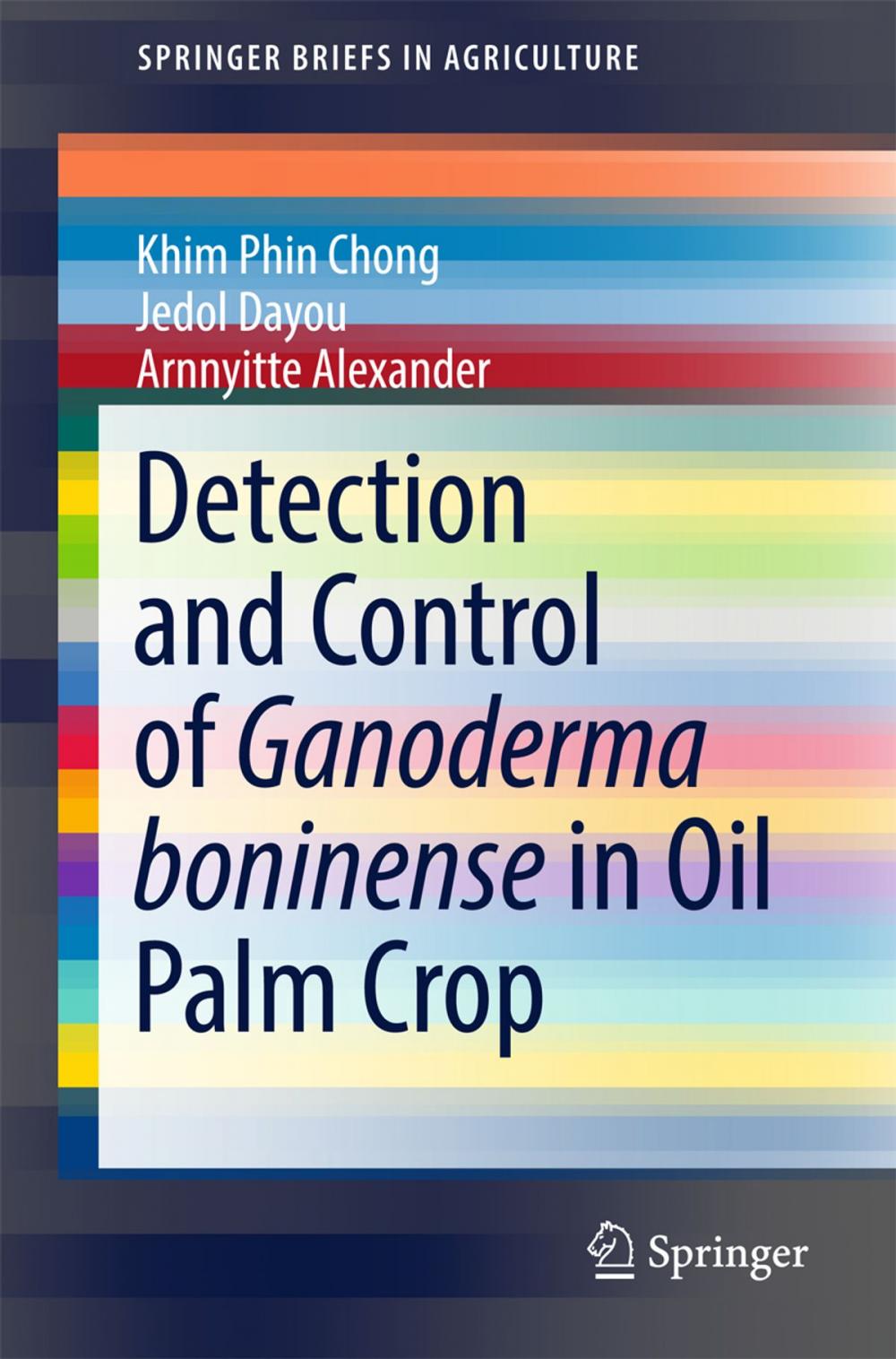 Big bigCover of Detection and Control of Ganoderma boninense in Oil Palm Crop