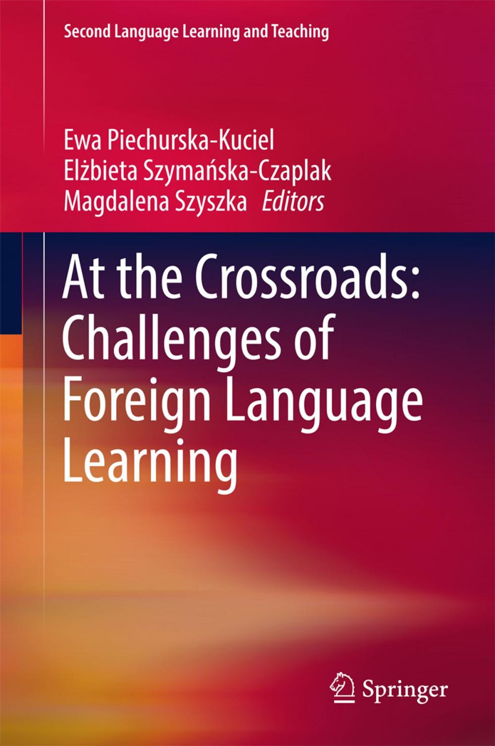 Big bigCover of At the Crossroads: Challenges of Foreign Language Learning