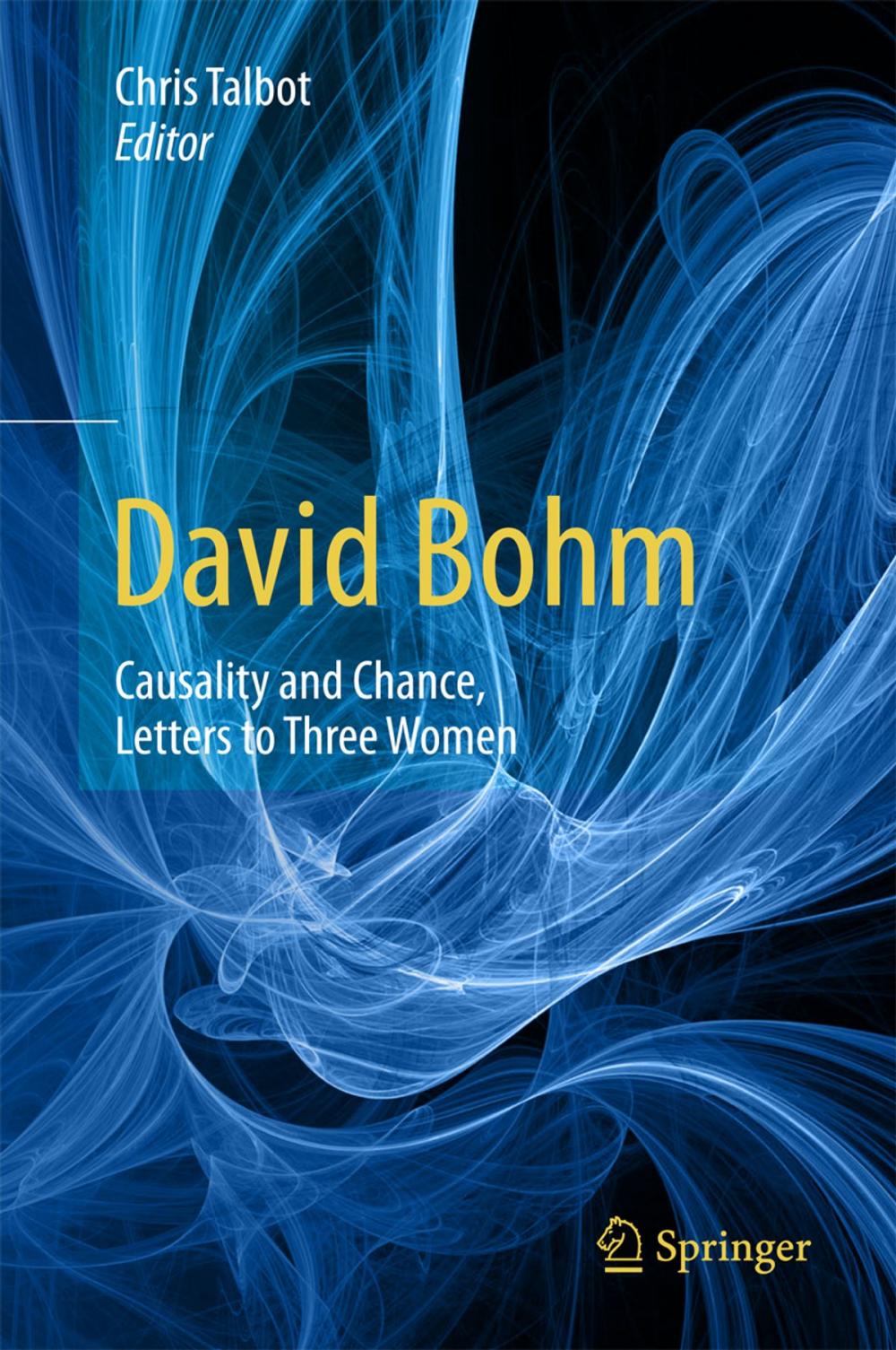 Big bigCover of David Bohm: Causality and Chance, Letters to Three Women