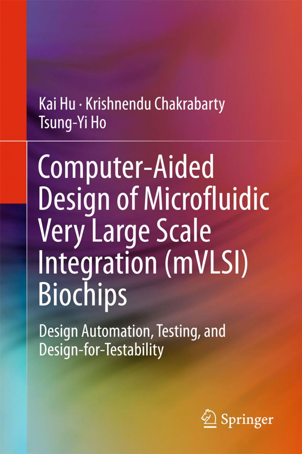 Big bigCover of Computer-Aided Design of Microfluidic Very Large Scale Integration (mVLSI) Biochips