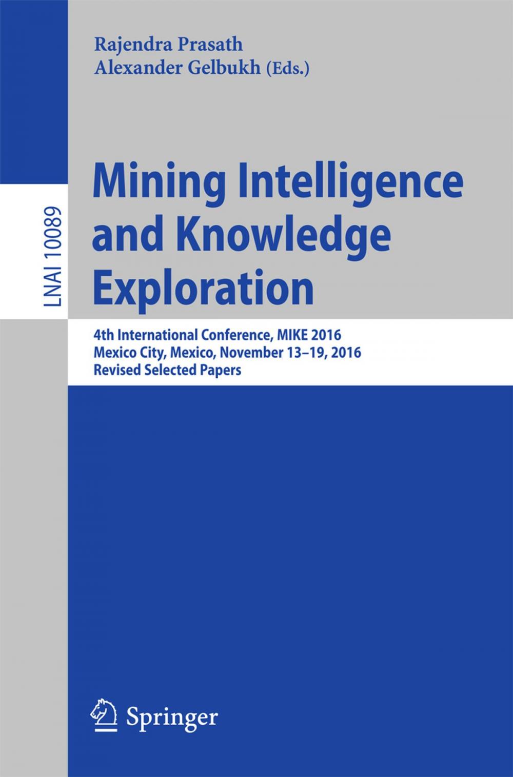 Big bigCover of Mining Intelligence and Knowledge Exploration