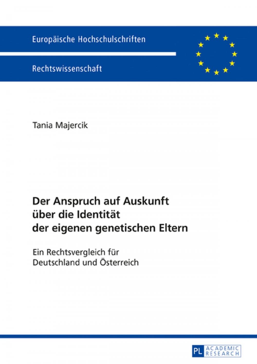 Big bigCover of Der Anspruch auf Auskunft ueber die Identitaet der eigenen genetischen Eltern