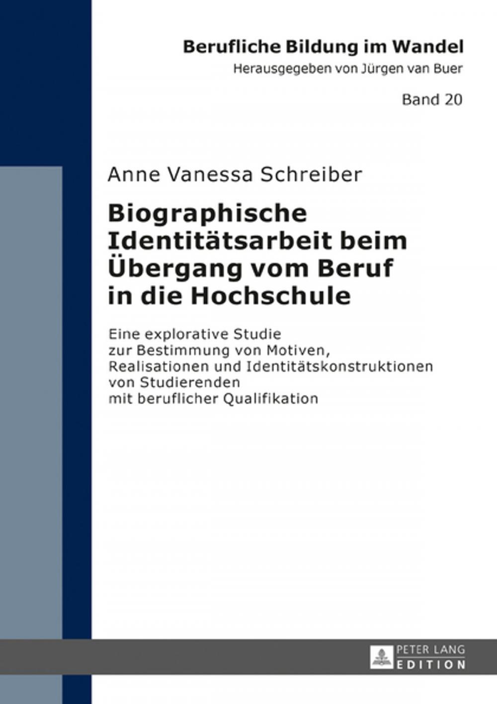 Big bigCover of Biographische Identitaetsarbeit beim Uebergang vom Beruf in die Hochschule