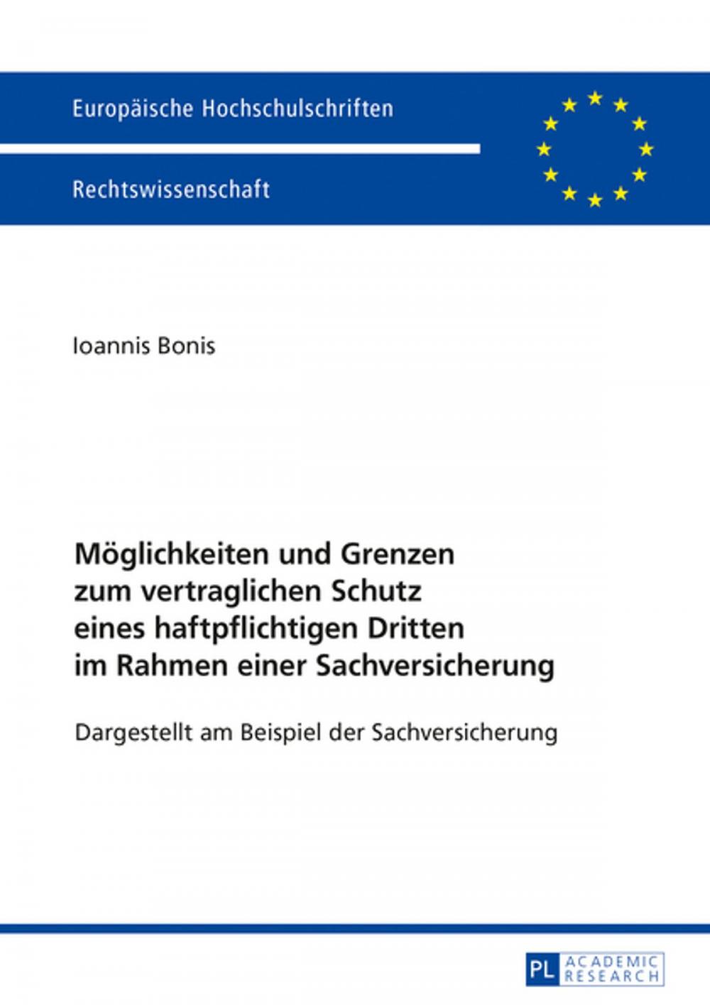 Big bigCover of Moeglichkeiten und Grenzen zum vertraglichen Schutz eines haftpflichtigen Dritten im Rahmen einer Sachversicherung