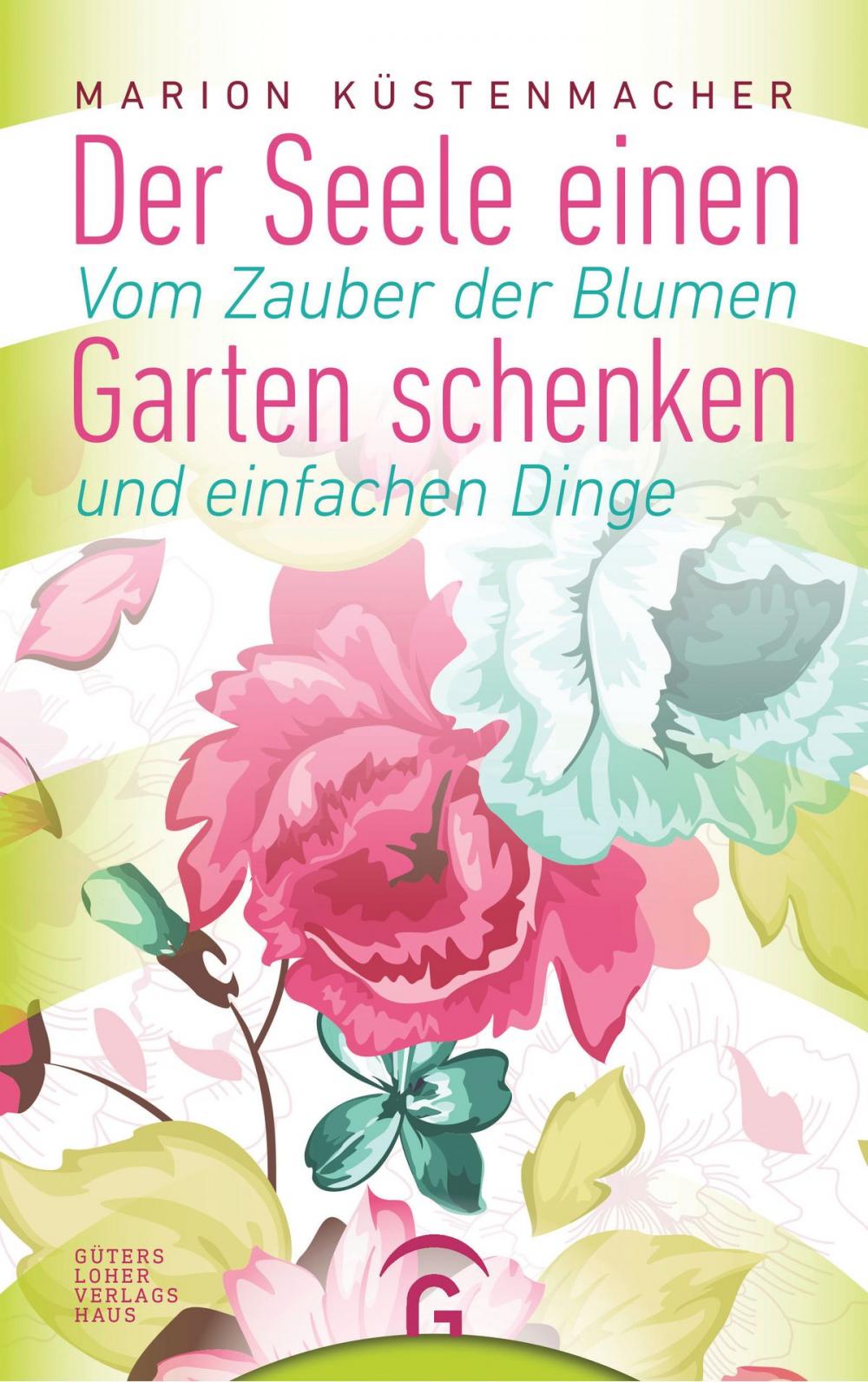 Big bigCover of Der Seele einen Garten schenken