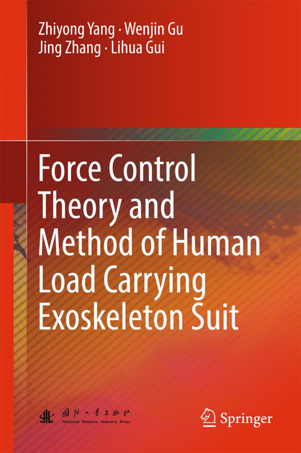 Big bigCover of Force Control Theory and Method of Human Load Carrying Exoskeleton Suit