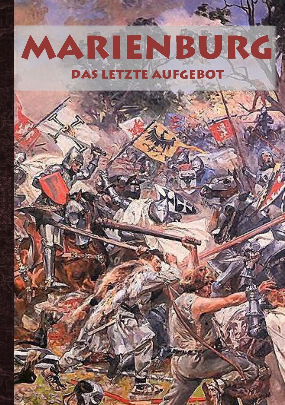 Big bigCover of Marienburg - Das letzte Aufgebot