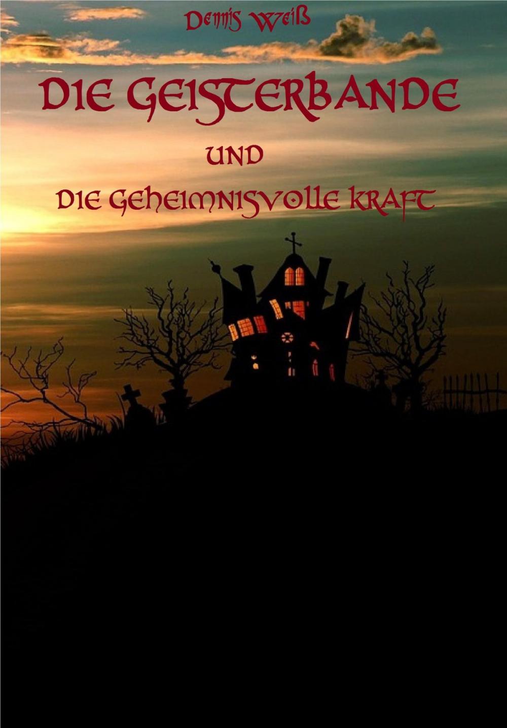 Big bigCover of Die Geisterbande und die geheimnisvolle Kraft