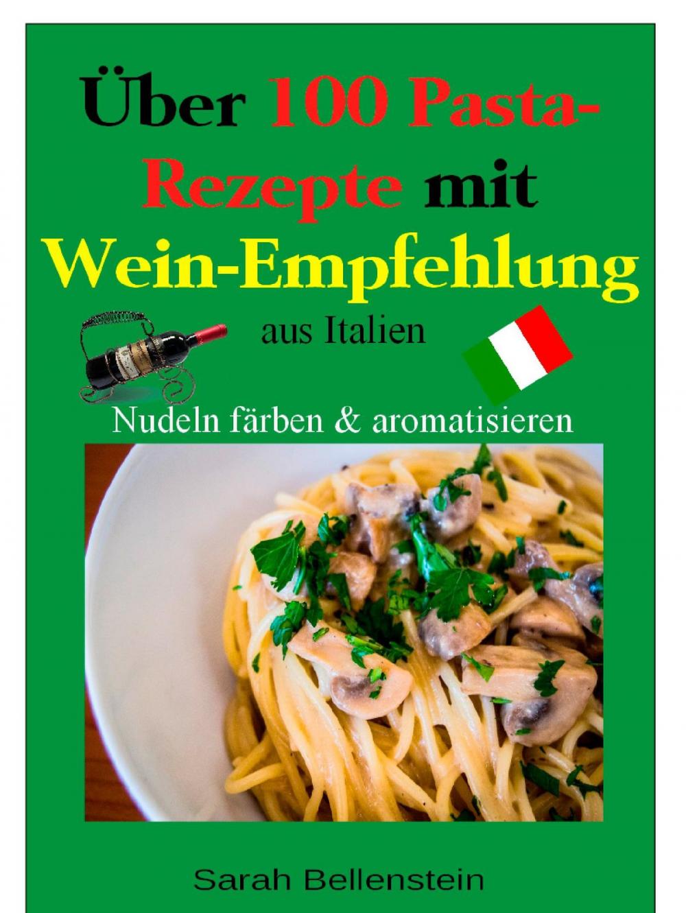 Big bigCover of Über 100 Pasta-Rezepte mit Weinempfehlung