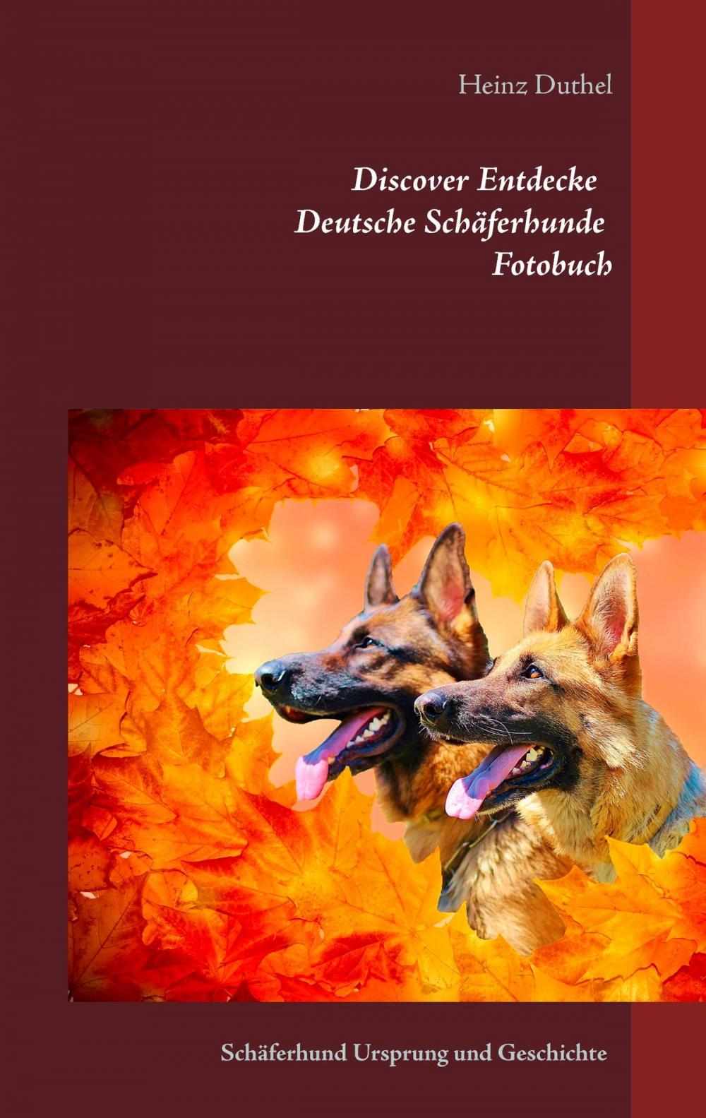 Big bigCover of Discover Entdecke Deutsche Schäferhunde Fotobuch