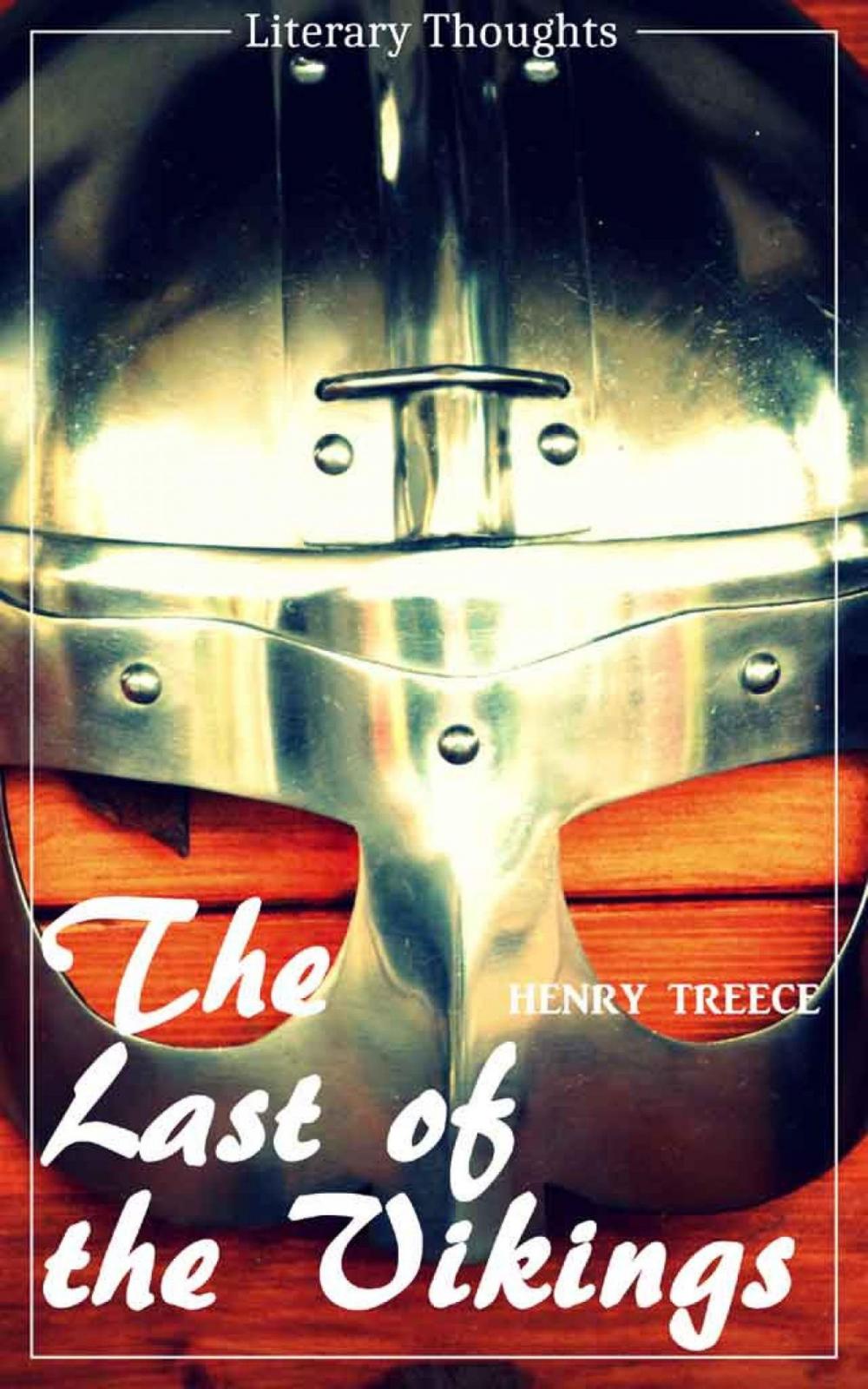 Big bigCover of The Last of the Vikings (Henry Treece) (Literary Thoughts Edition)