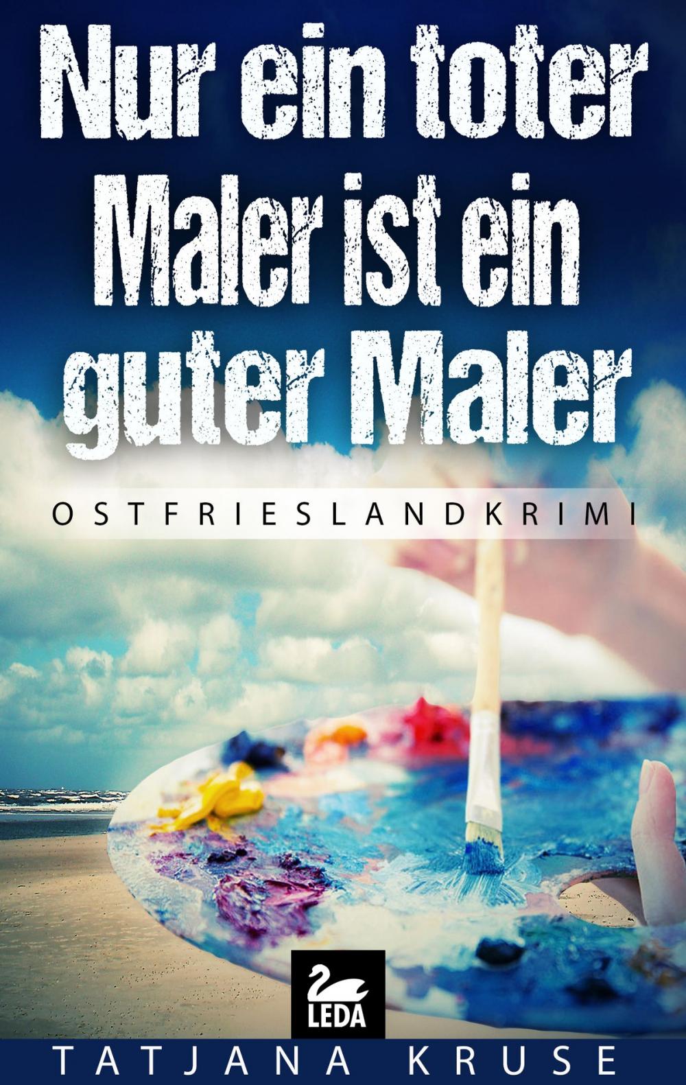 Big bigCover of Nur ein toter Maler ist ein guter Maler: Ostfrieslandkrimi