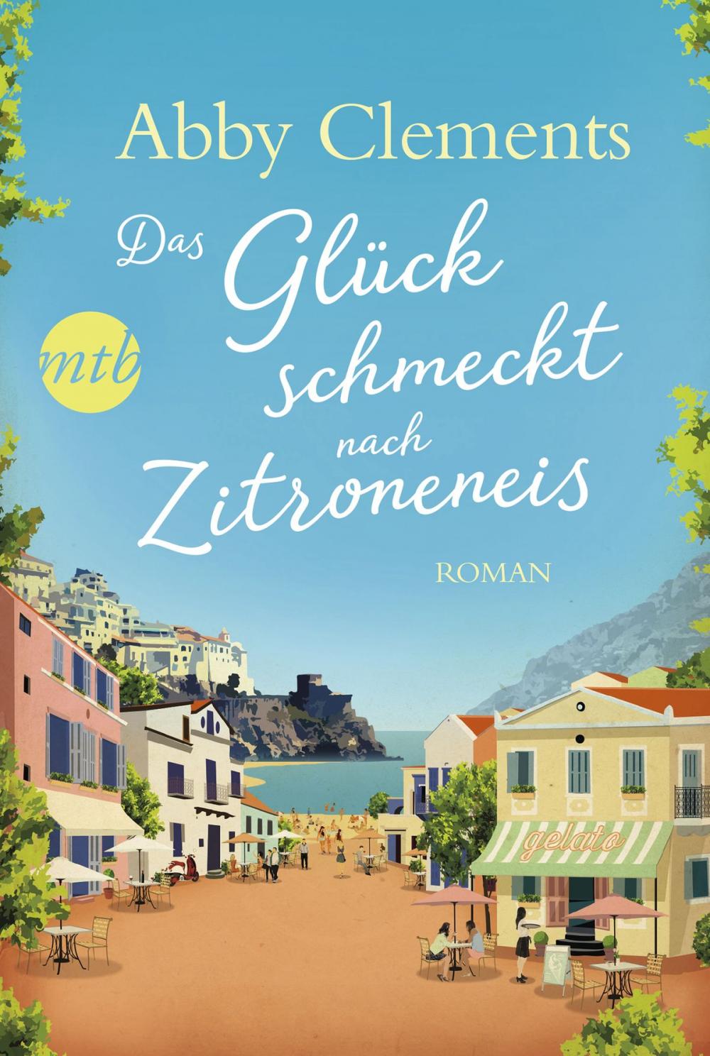 Big bigCover of Das Glück schmeckt nach Zitroneneis