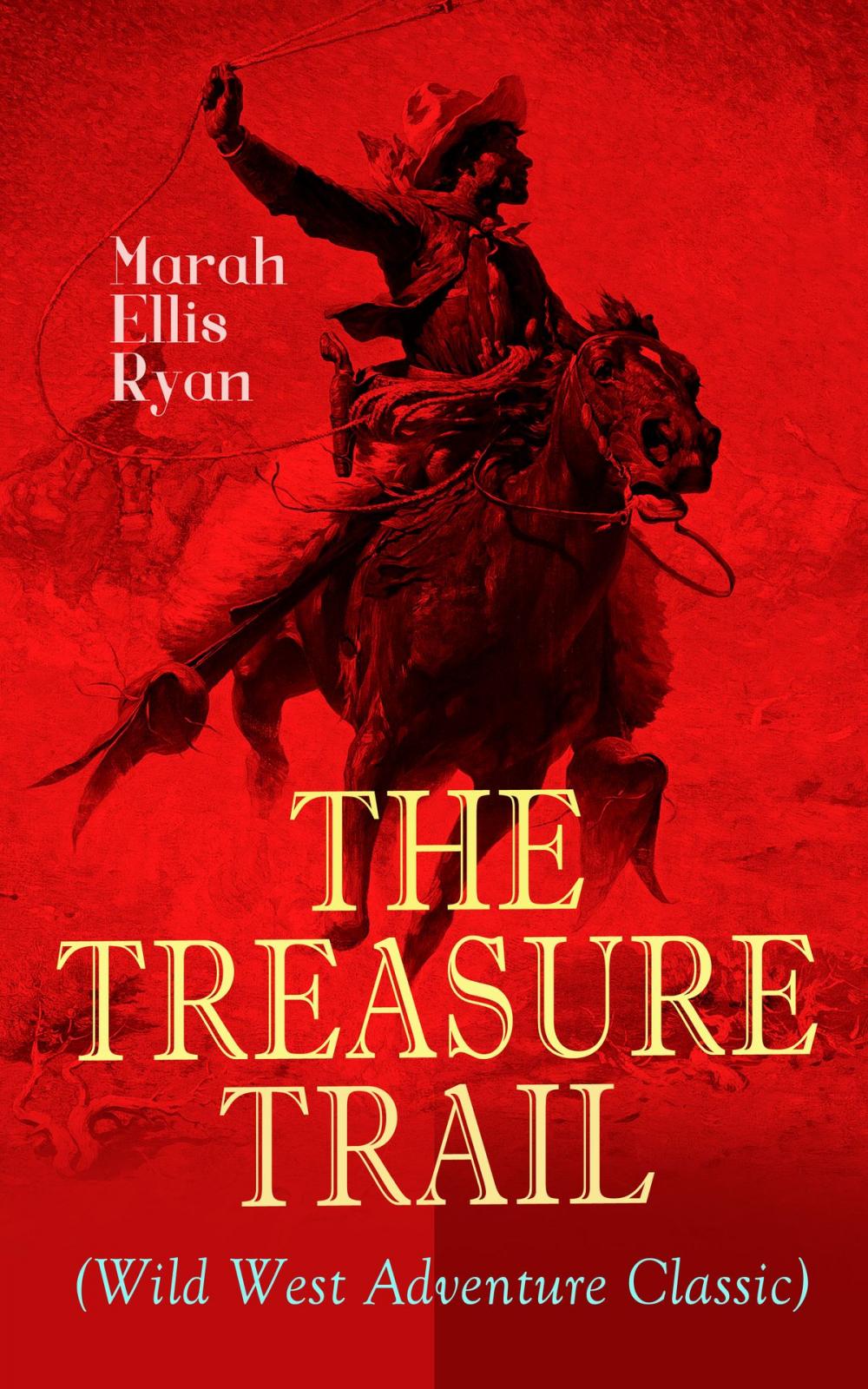 Big bigCover of THE TREASURE TRAIL (Wild West Adventure Classic)