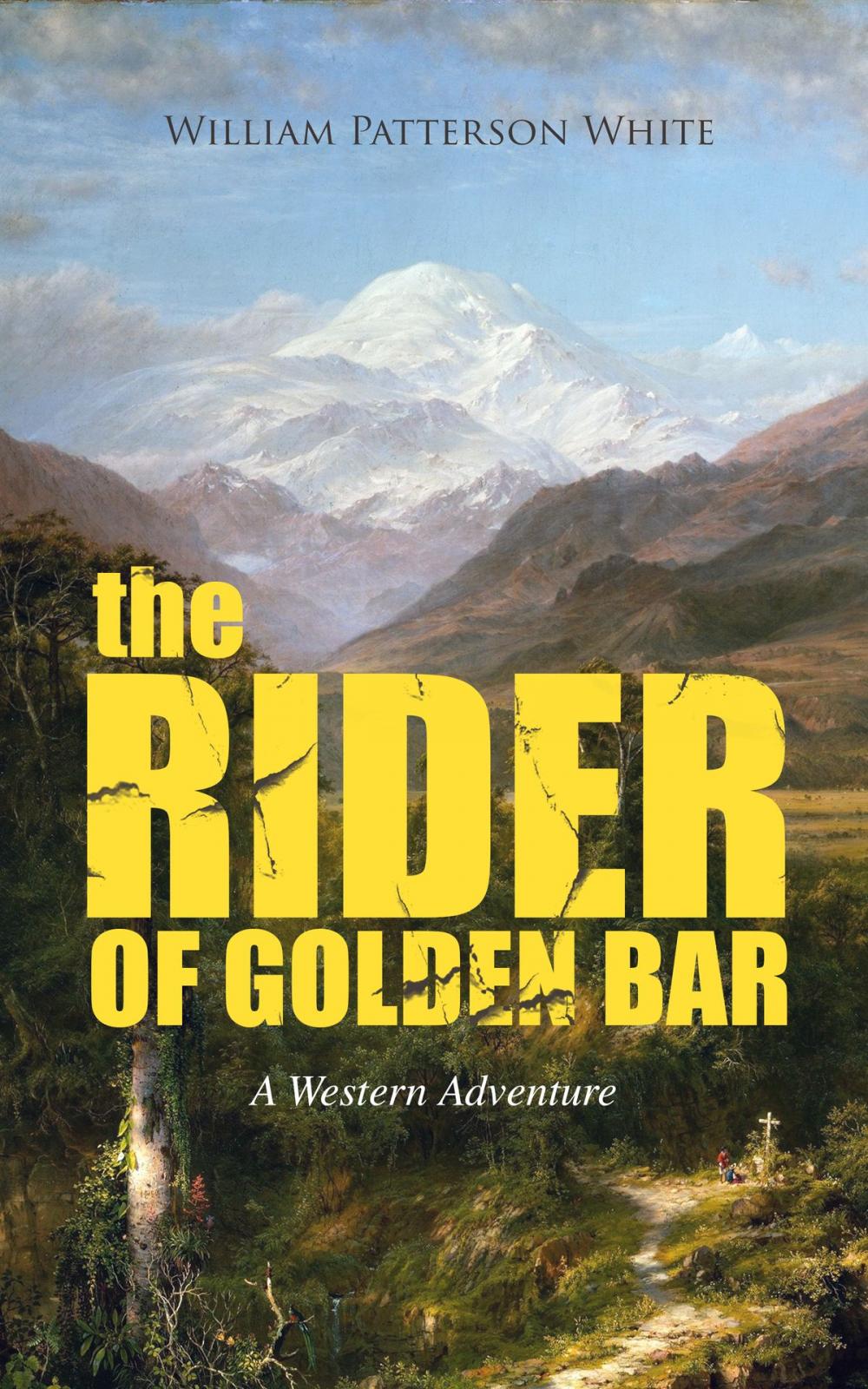 Big bigCover of THE RIDER OF GOLDEN BAR (A Western Adventure)