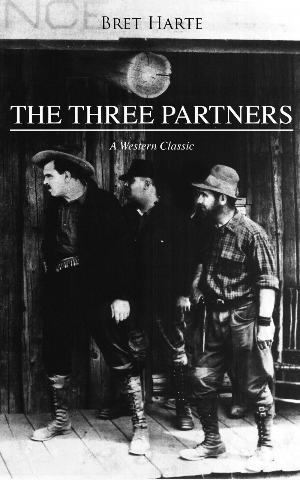 Big bigCover of THE THREE PARTNERS (A Western Classic)