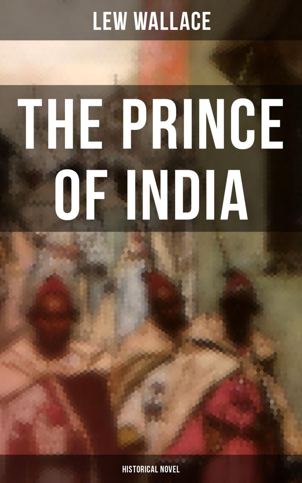 Big bigCover of THE PRINCE OF INDIA (Historical Novel)