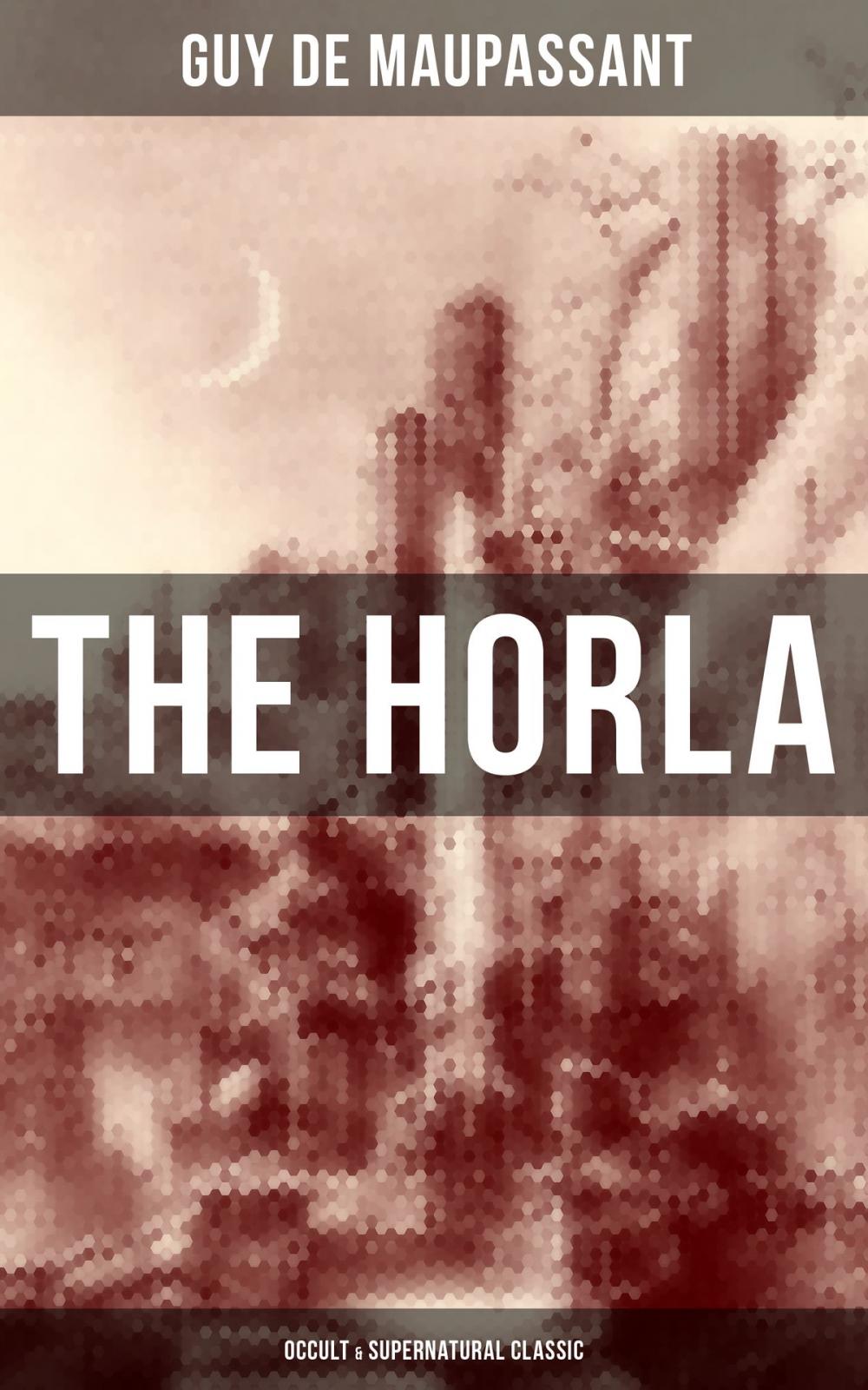 Big bigCover of The Horla (Occult & Supernatural Classic)