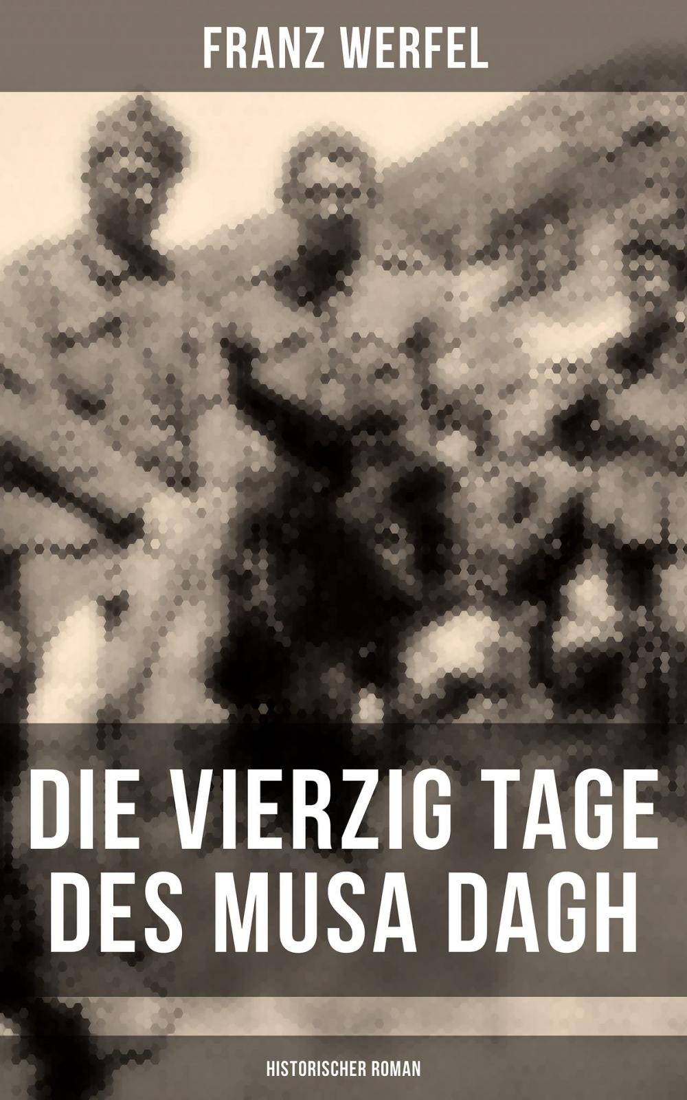 Big bigCover of Die vierzig Tage des Musa Dagh (Historischer Roman)