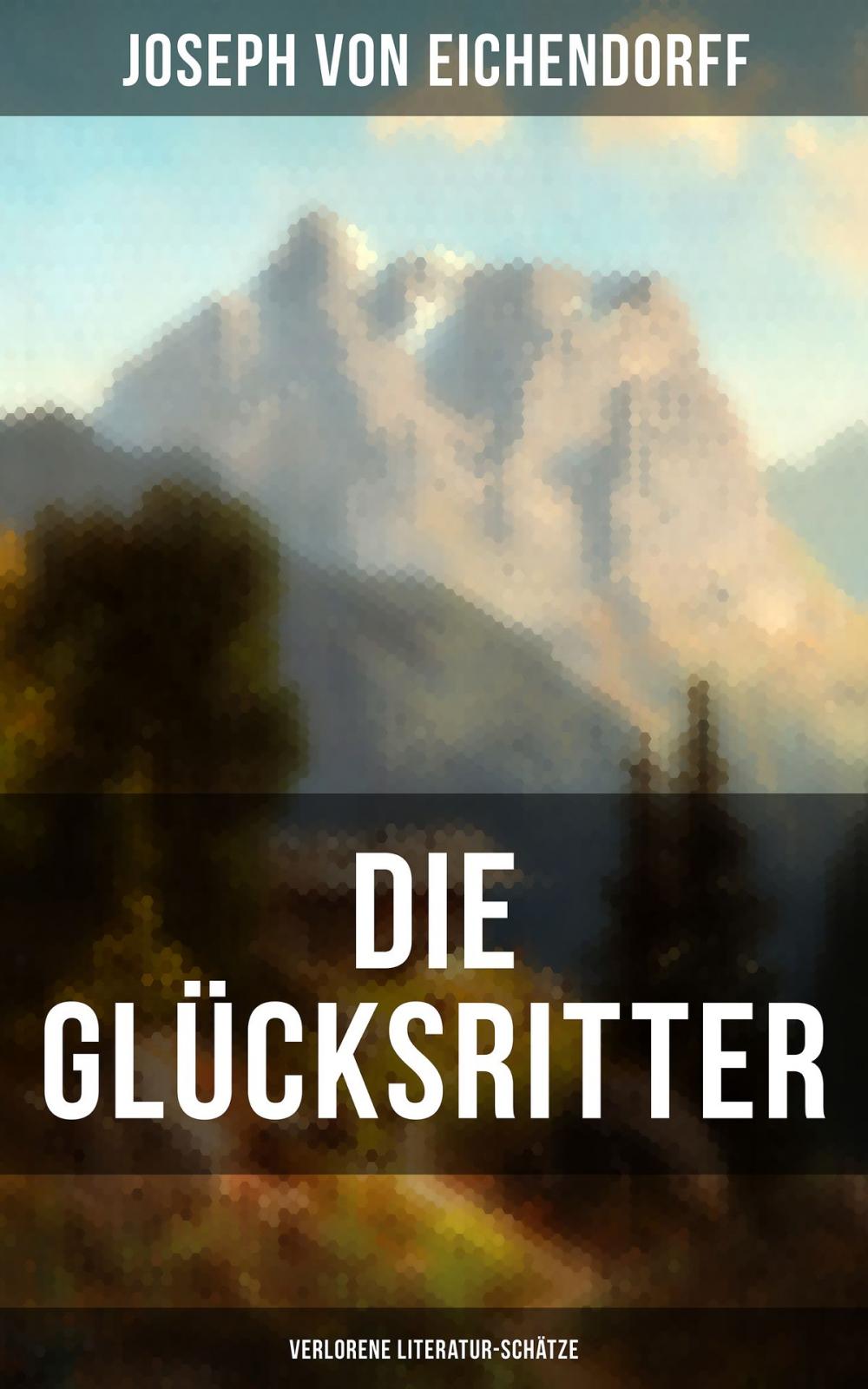 Big bigCover of Die Glücksritter (Verlorene Literatur-Schätze)