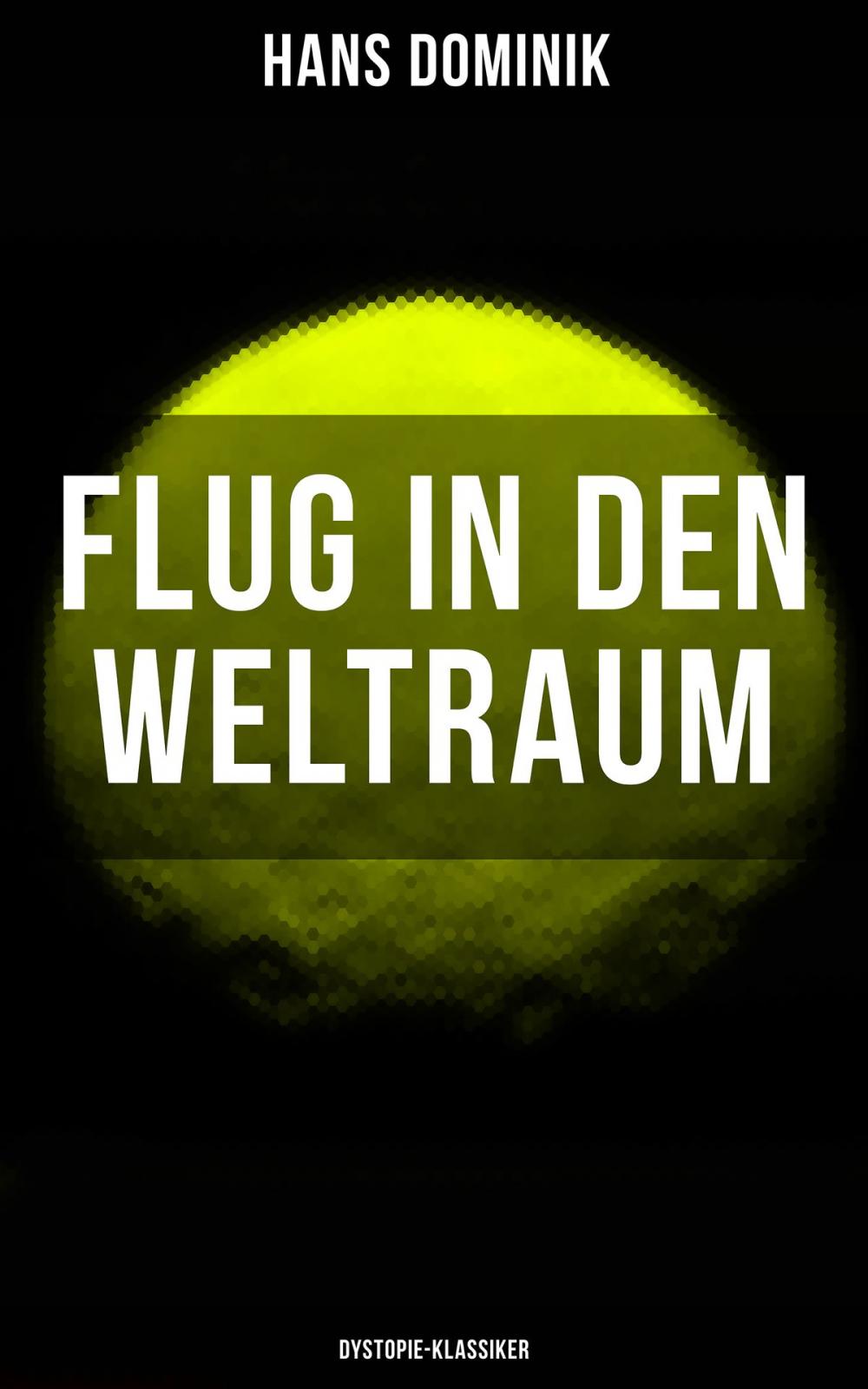 Big bigCover of Flug in den Weltraum (Dystopie-Klassiker)