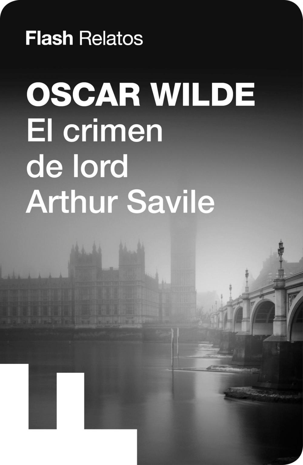 Big bigCover of El crimen de lord Arthur Savile (Flash Relatos)