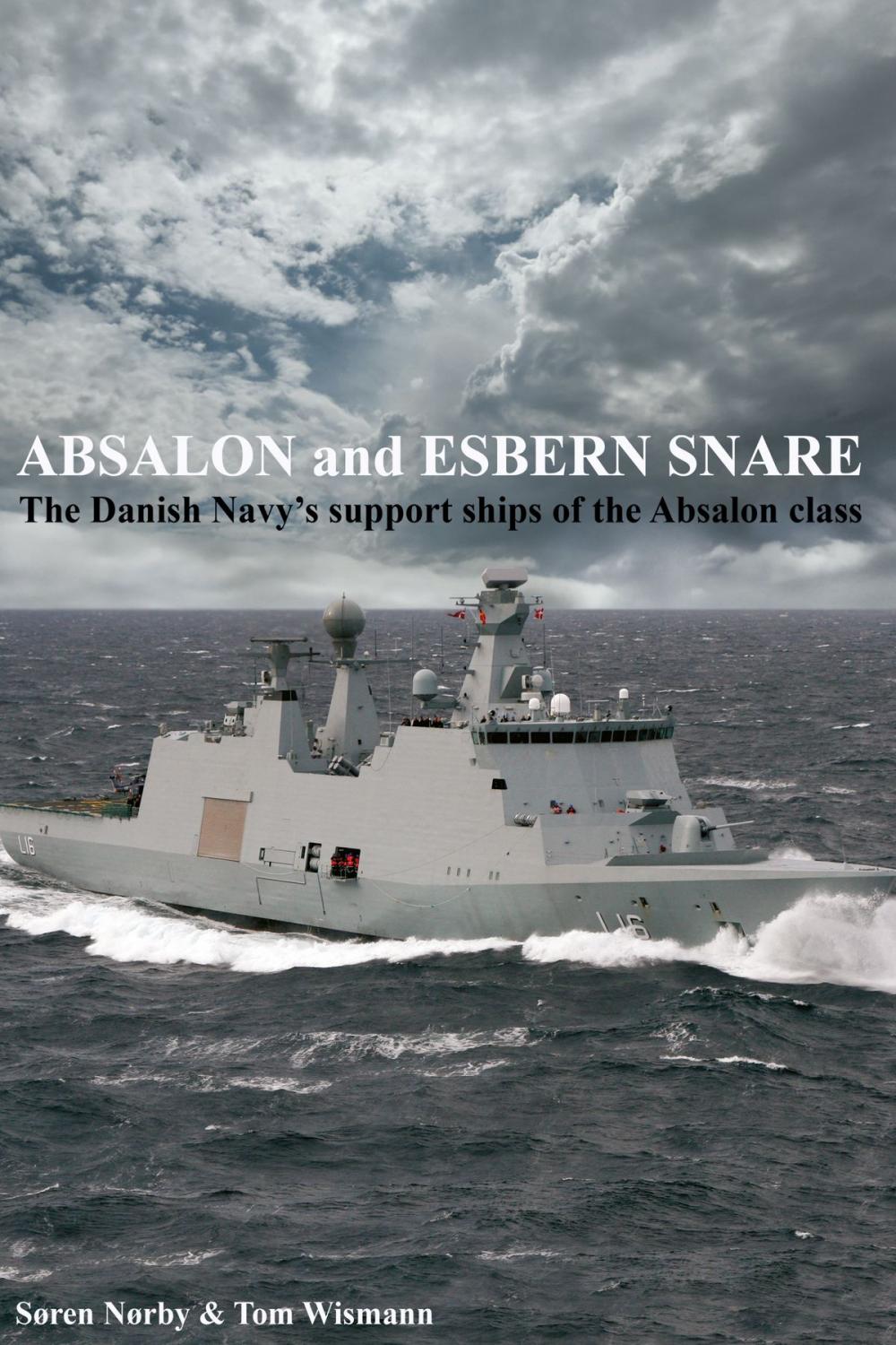 Big bigCover of Absalon And Esbern Snare. The Danish Navy’s Support Ships Of The Absalon Class