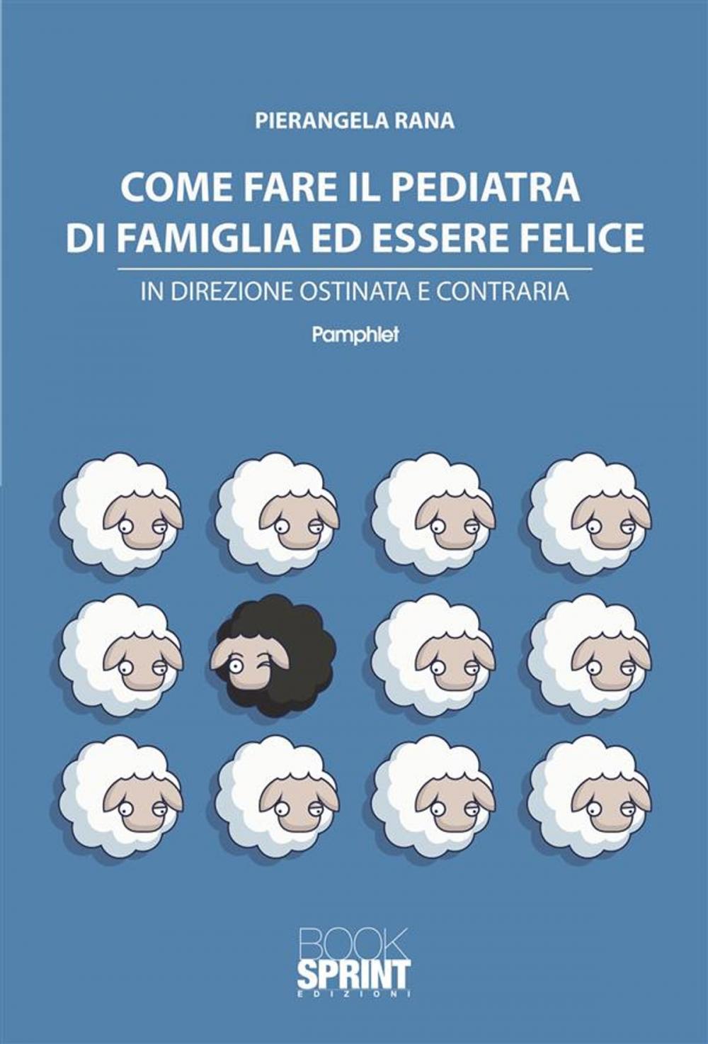 Big bigCover of Come fare il pediatra di famiglia ed essere felice