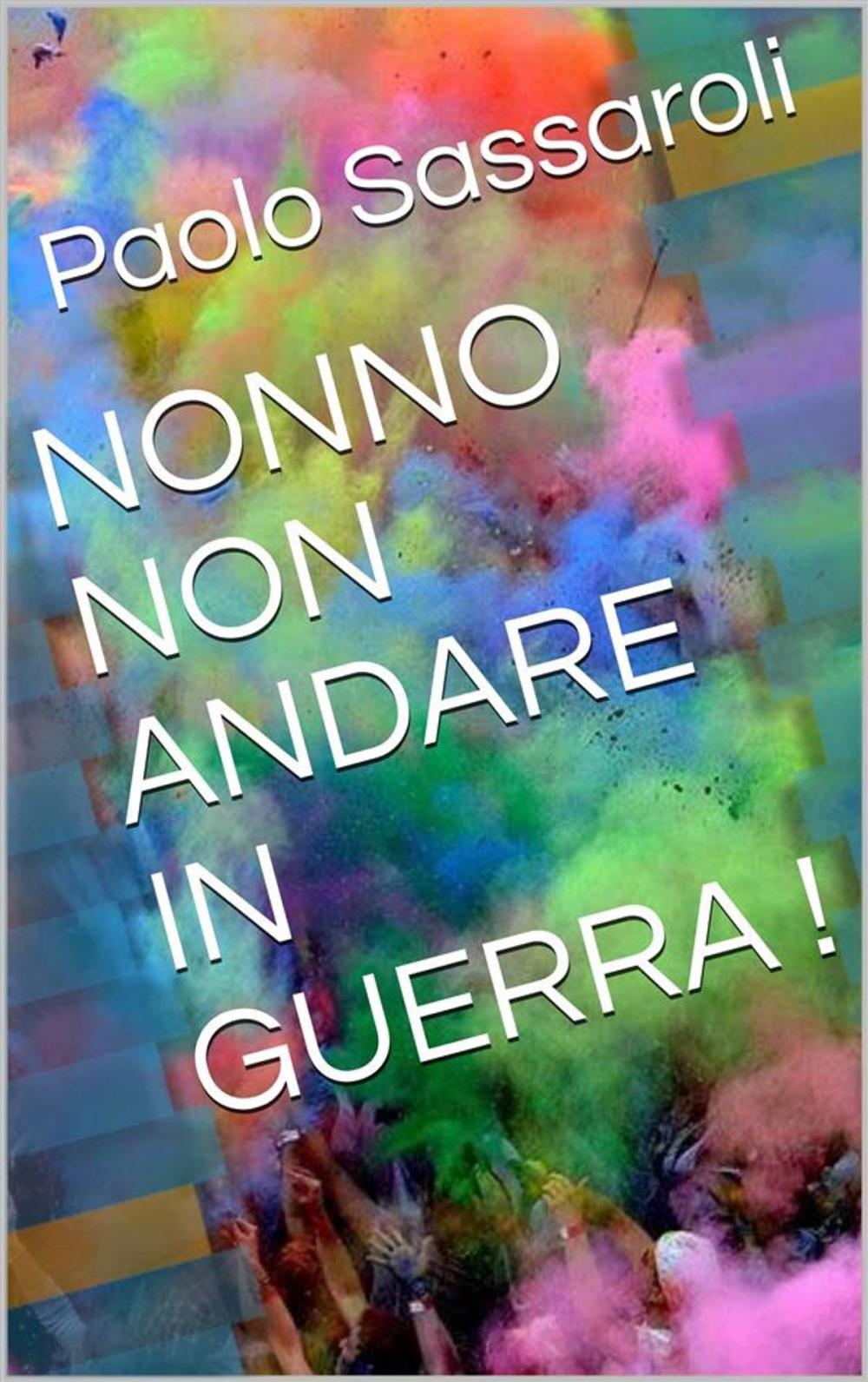 Big bigCover of Nonno,non andare in guerra !