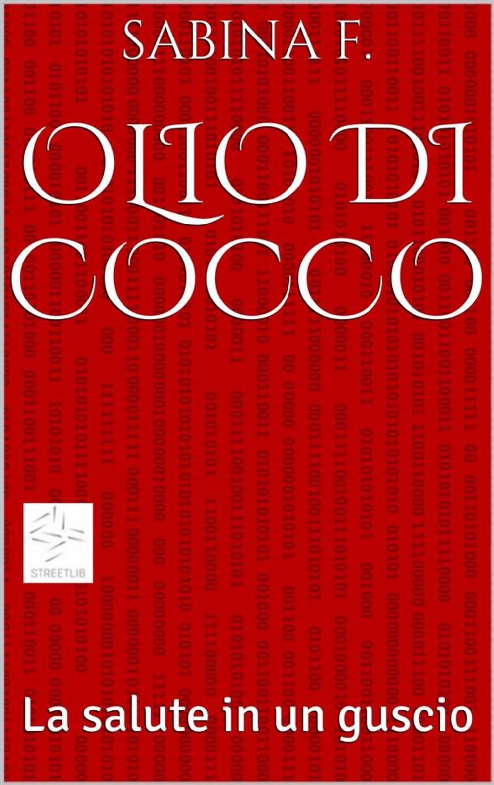 Big bigCover of Olio di Cocco, la salute in un guscio