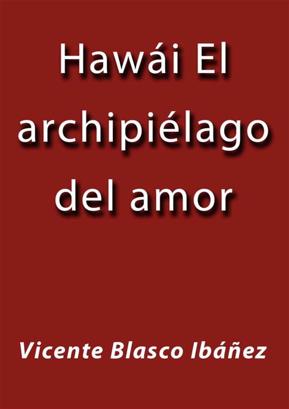 Big bigCover of Hawái el archipiélago del amor