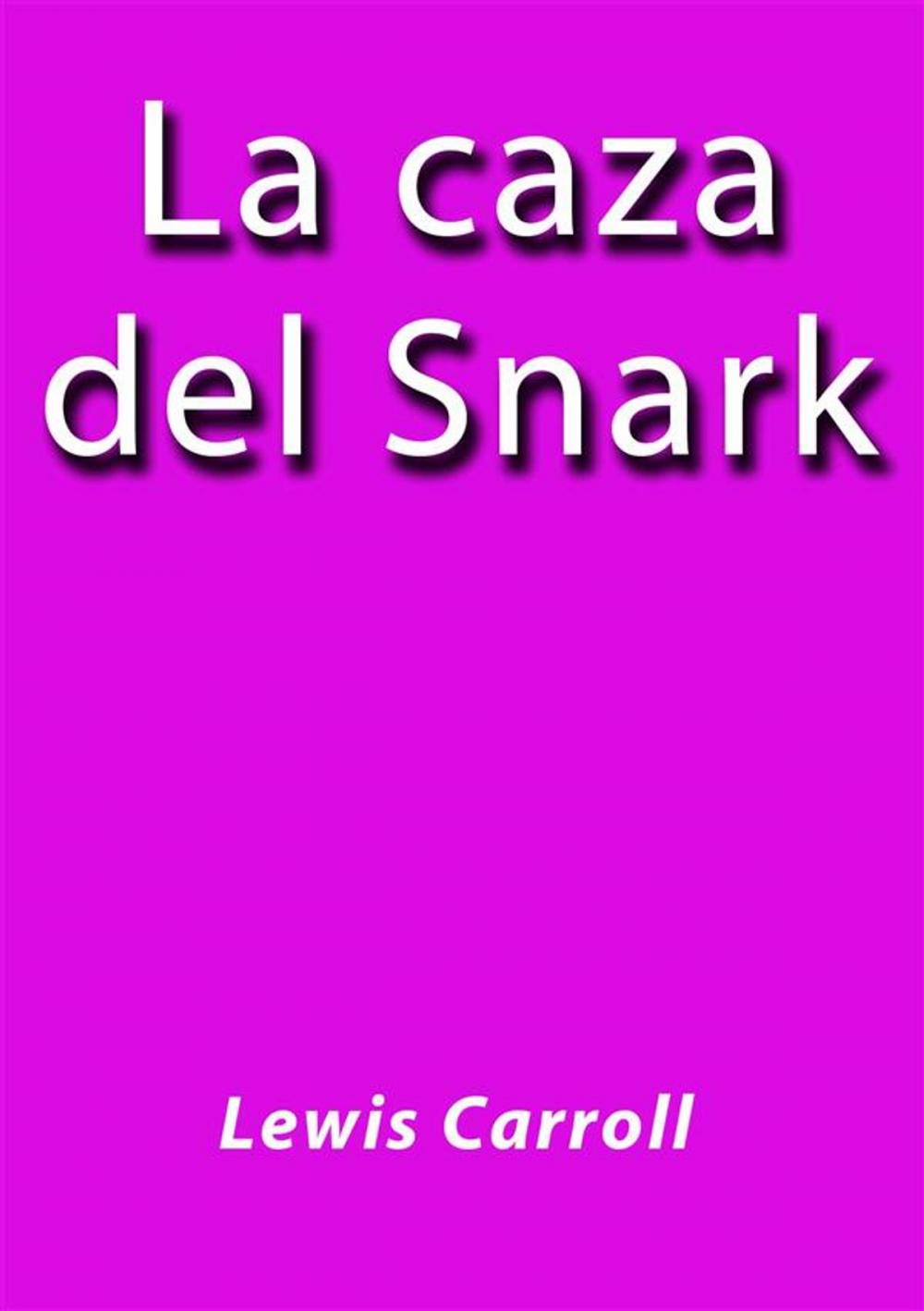 Big bigCover of La caza del Snark