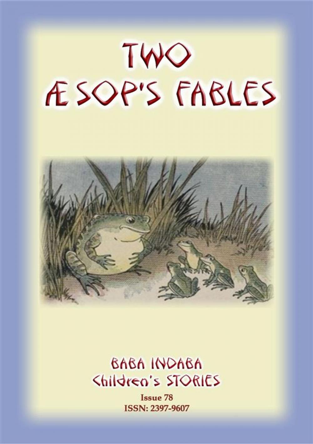 Big bigCover of TWO AESOP'S FABLES - The Raven and the Swan and The Frogs and the Ox Simplified for children