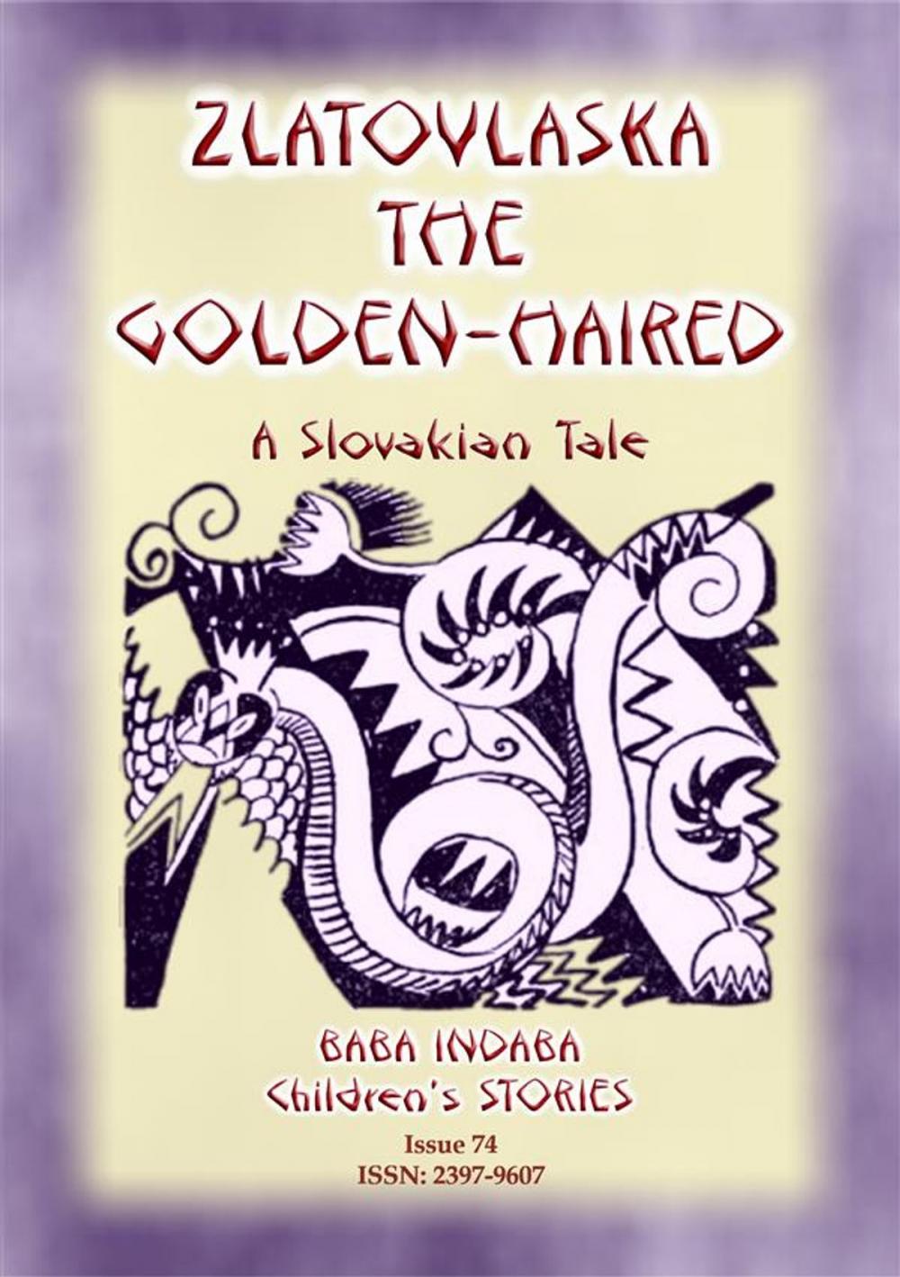 Big bigCover of ZLATOVLASKA THE GOLDEN-HAIRED - A Slovak Folk Tale