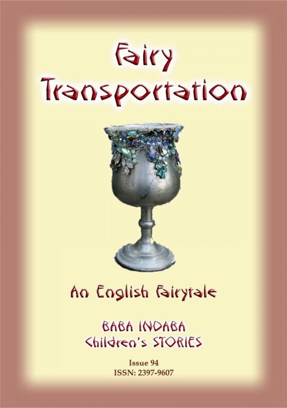 Big bigCover of FAIRY TRANSPORTATION - An English Fairy Tale