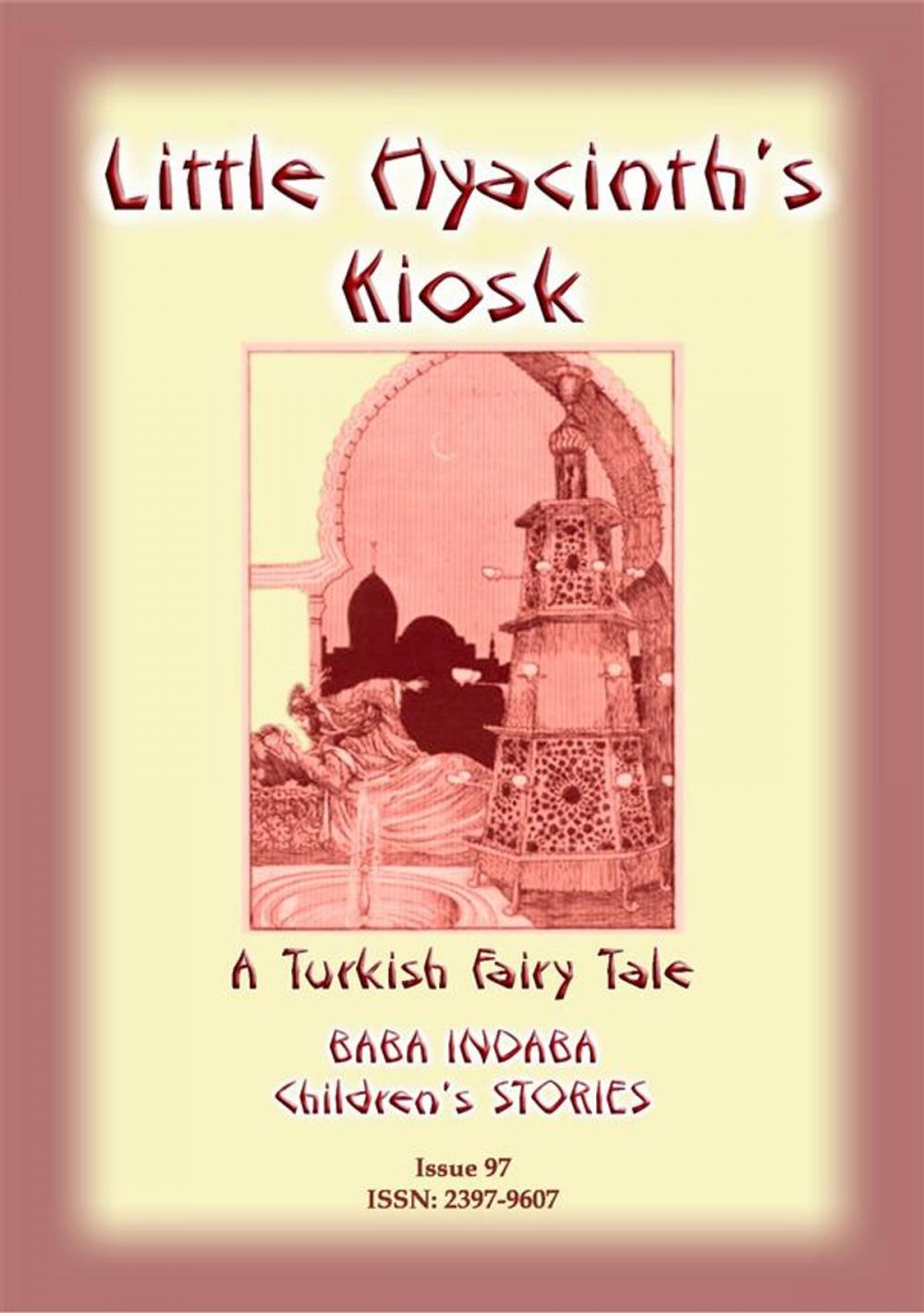 Big bigCover of LITTLE HYACINTH’S KIOSK - A Turkish Fairy Tale