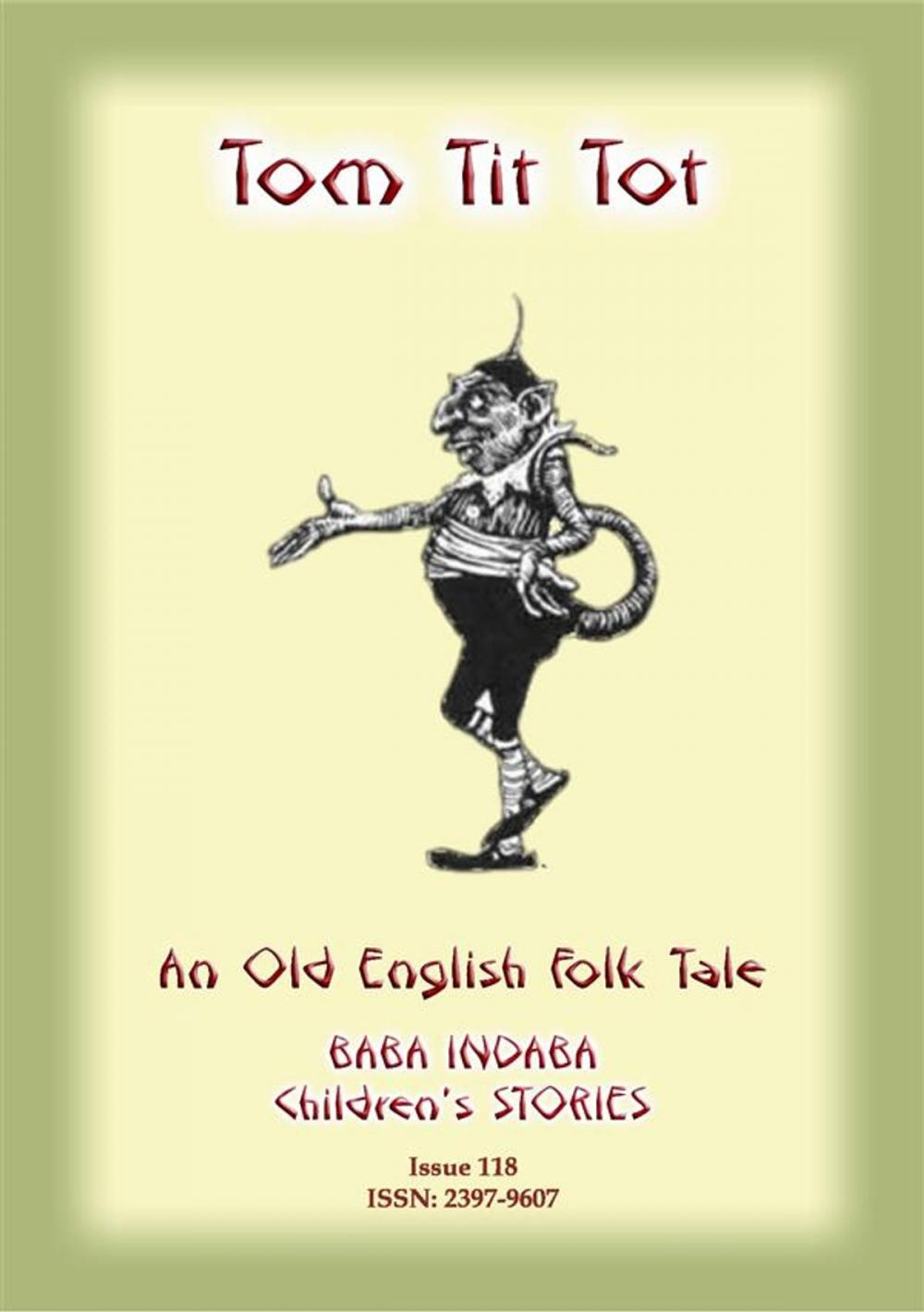 Big bigCover of TOM TIT TOT - An Old English Fairy Tale