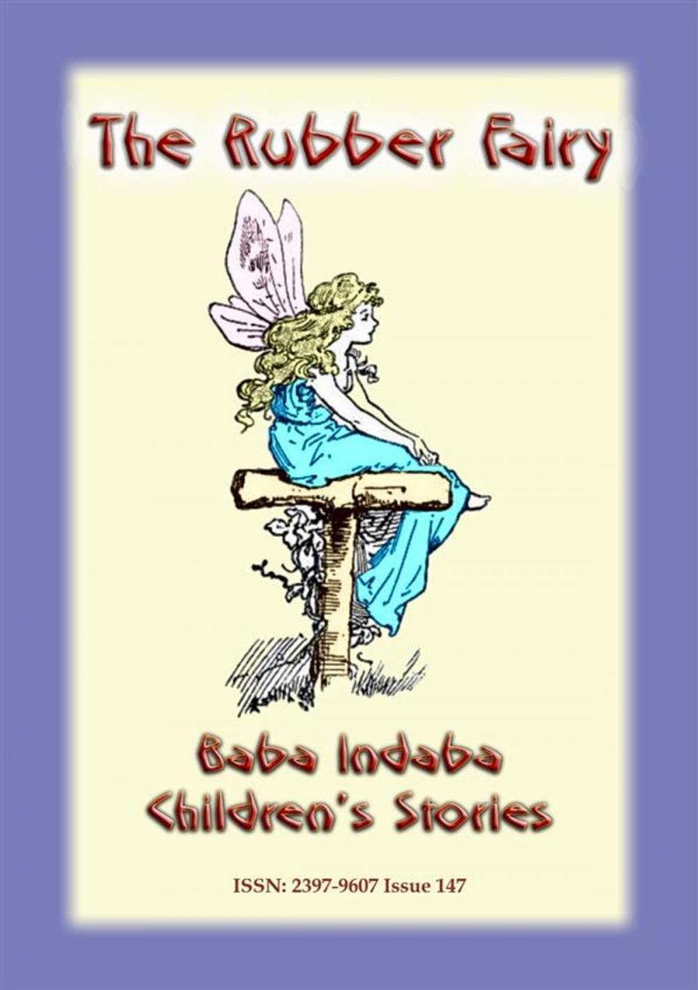 Big bigCover of THE RUBBER FAIRY - A Fairy Tale